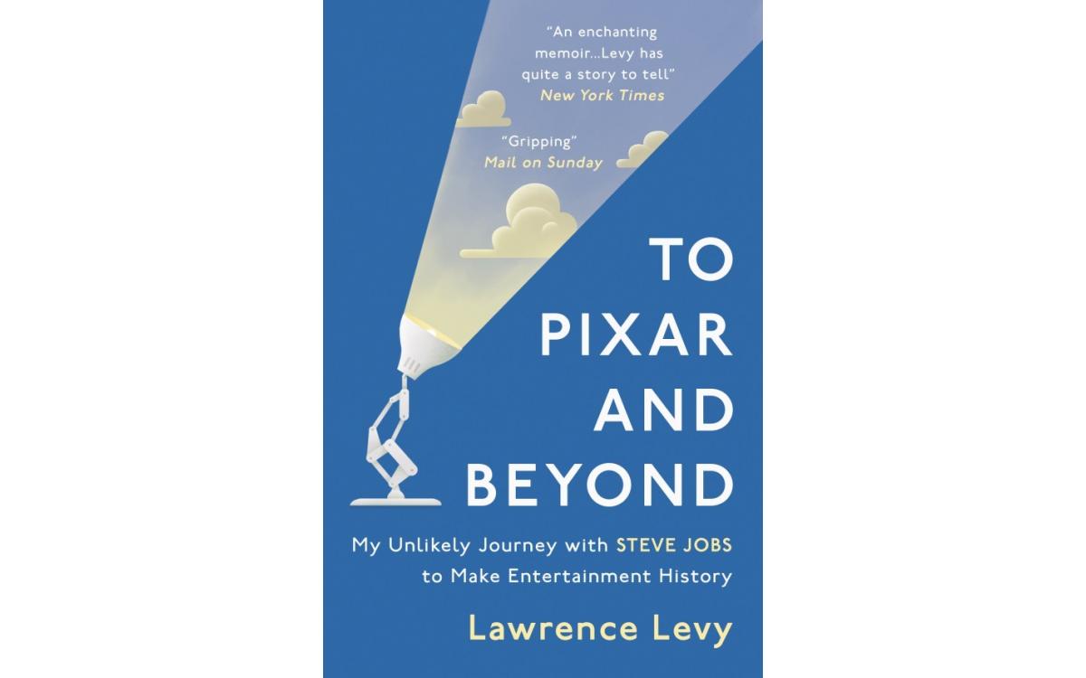 To Pixar and Beyond - Lawrence Levy [Tóm tắt]